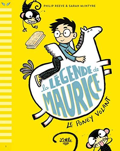 La légende de Maurice. Vol. 1. Le poney volant