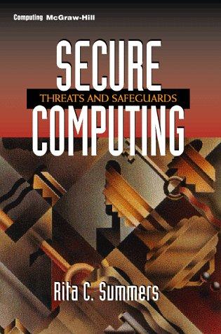 Secure Computing: Threats and Safeguards