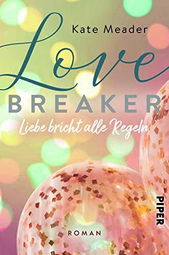 Love Breaker – Liebe bricht alle Regeln (Laws of Attraction 1): Roman