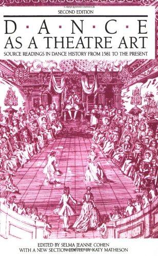 Dance as a Theatre Art: Source Readings in Dance History from 1581 to the Present