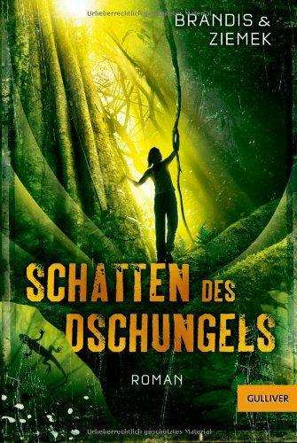 Schatten des Dschungels: Roman (Gulliver)