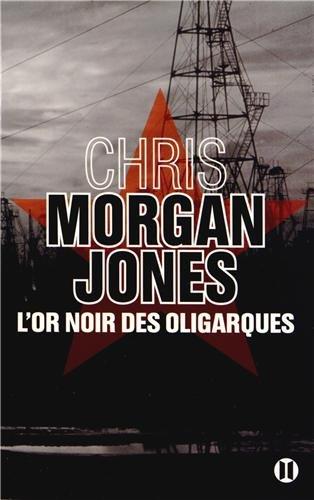 L'or noir des oligarques