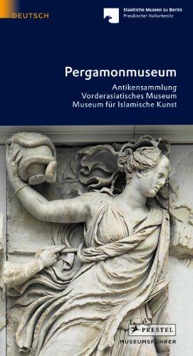 Pergamonmuseum: Antikensammlung - Vorderasiatisches Museum - Museum für Islamische Kunst - Antikensammlung ((Untertitel))  - Vorderasiatisches Museum ... Museum für Islamische Kunst ((Untertitel)) -