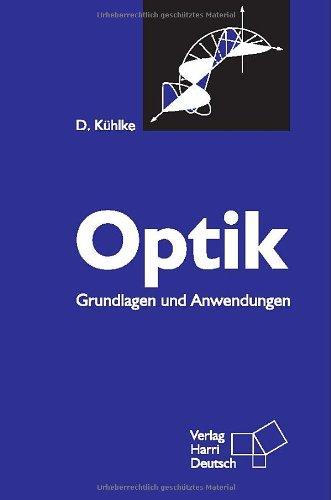 Optik: Grundlagen und Anwendungen