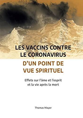 Les vaccins contre le coronavirus d'un point de vue spirituel : Effets sur l'âme et l'esprit et la vie après la mort