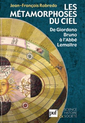 Les métamorphoses du ciel : de Giordano Bruno à l'abbé Lemaître