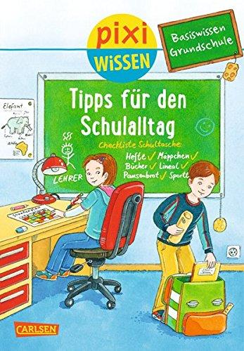 Pixi Wissen, Band 85: Basiswissen Grundschule: Tipps für den Schulalltag