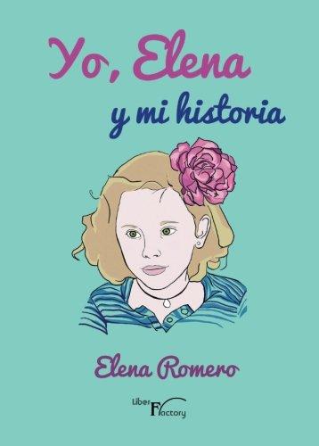 Yo, Elena y mi historia (Infantil y juvenil)