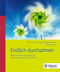 Endlich durchatmen: Wirksame Atemübungen bei Asthma, Bronchitis und COPD