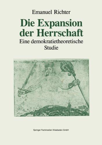 Die Expansion der Herrschaft: Eine demokratietheoretische Studie (German Edition)