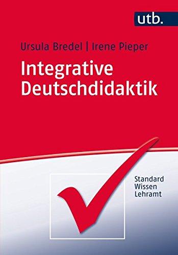 Integrative Deutschdidaktik (UTB M (Medium-Format))