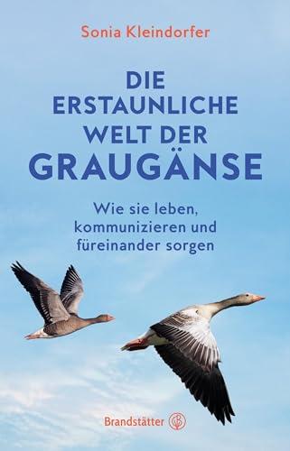 Die erstaunliche Welt der Graugänse: Wie sie leben, kommunizieren und füreinander sorgen