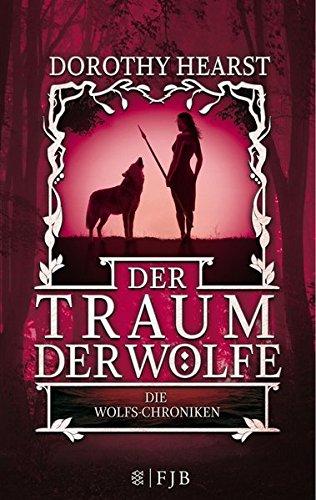 Der Traum der Wölfe: Die Wolfs-Chroniken 3