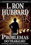 Os Problemas do Trabalho (Portuguese Edition) [Paperback] L. Ron Hubbard