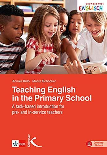 Teaching English in the Primary School: A task-based introduction for pre- and in-service teachers