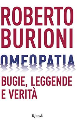 Roberto Burioni - Omeopatia. La Grande Truffa (1 BOOKS)