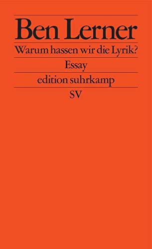 Warum hassen wir die Lyrik?: Essay (edition suhrkamp)