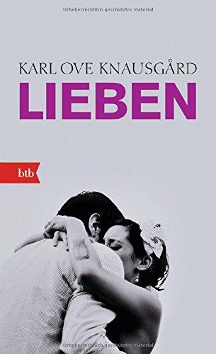 Lieben: Roman (Das autobiographische Projekt, Band 2)