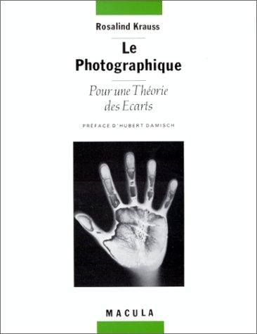 Le photographique : pour une théorie des écarts