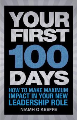 Your First 100 Days: How to Make Maximum Impact in Your New Leadership Role (Financial Times (Prentice Hall))