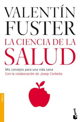 La ciencia de la salud : mis consejos para una vida sana (Divulgación. Ciencia)