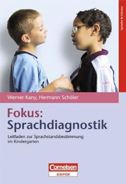 Fokus: Sprachdiagnostik: Leitfaden zur Sprachstandsbestimmung im Kindergarten