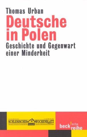 Deutsche in Polen: Geschichte und Gegenwart einer Minderheit