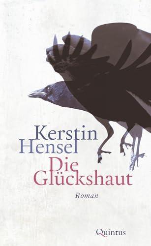 Die Glückshaut: Roman