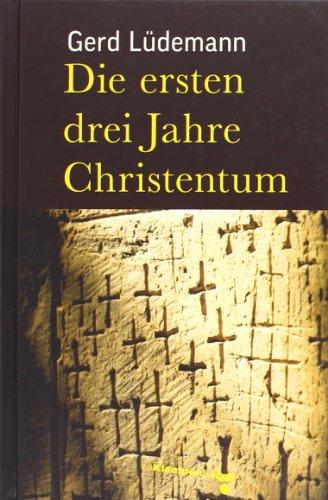 Die ersten drei Jahre Christentum