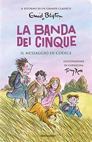 Enid Blyton - Il Messaggio In Codice. La Banda Dei Cinque (1 BOOKS)