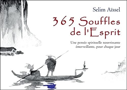 365 souffles de l'esprit : une pensée spirituelle nourrissante émerveillante, pour chaque jour