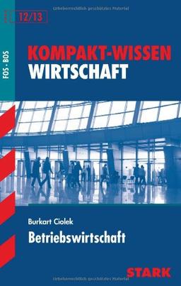 Kompakt-Wissen FOS/BOS 12 / Betriebswirtschaft: für 12./13. Klasse