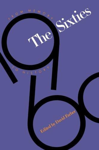 The Sixties: From Memory to History