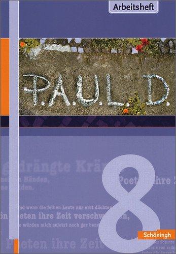 P.A.U.L.D. - Persönliches Arbeits- und Lesebuch Deutsch. Für Gymnasien und Gesamtschulen: Arbeitsheft 8