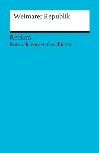 Weimarer Republik: Kompaktwissen Geschichte