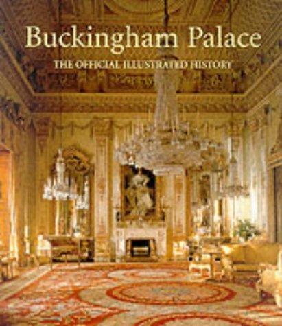 Buckingham Palace: The Official Illustrated History