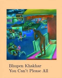 Bhupen Khakhar You can´t please all