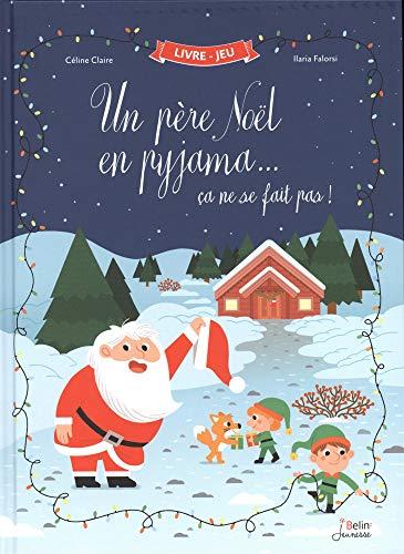 Un Père Noël en pyjama... ça ne se fait pas !