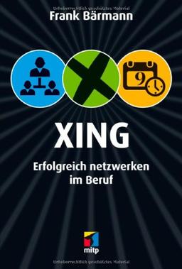 XING: Erfolgreich netzwerken im Beruf (mitp/Die kleinen Schwarzen)