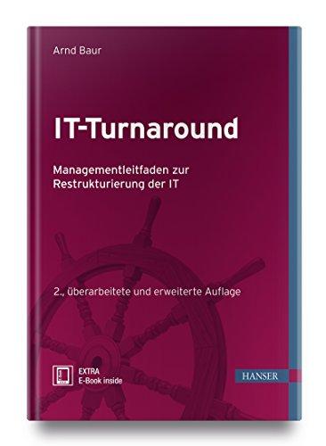 IT-Turnaround: Managementleitfaden zur Restrukturierung der IT