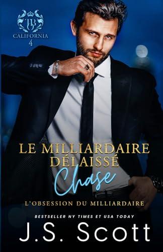 Le milliardaire délaissé ~ Chase (L’obsession du milliardaire, Band 18)