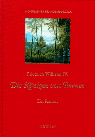 Die Königin von Borneo. Ein Roman