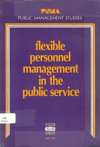 Flexible Personnel Management in the Public Service: Public Management Studies