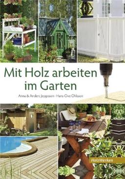 Mit Holz arbeiten im Garten