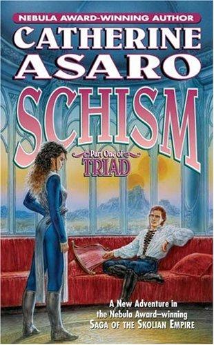 Schism: Part One of Triad (Saga of the Skolian Empire)