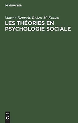 Les théories en psychologie sociale (L' Oeuvre sociologique, 3, Band 2)