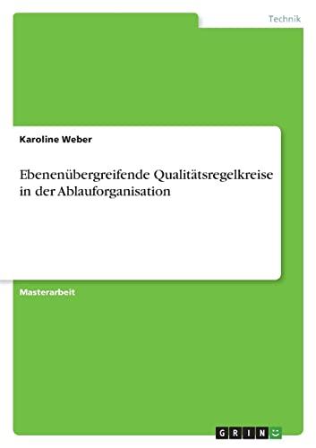 Ebenenübergreifende Qualitätsregelkreise in der Ablauforganisation