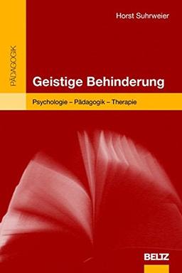 Geistige Behinderung: Psychologie Pädagogik Therapie