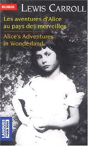 Les aventures d'Alice au pays des merveilles. Alice's adventures in Wonderland