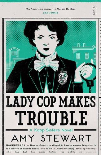 Lady Cop Makes Trouble: A Kopp Sisters Novel